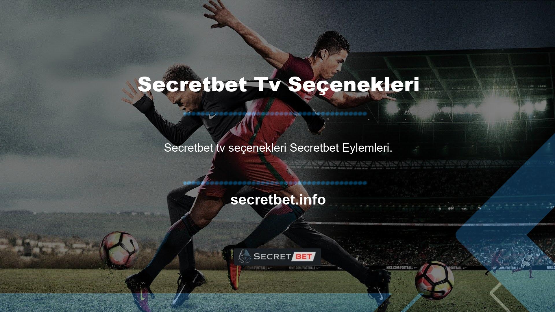 Secretbet TV'yi izleme seçeneğinin site kadar popüler olduğu kesin bir gerçektir
